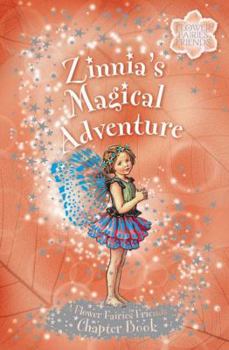 Zinnia's Magical Adventure: A Flower Fairy Chapter Book (Flower Fairies Friends Chapter Book) - Book #1 of the Flower Faeries (Chapter Books)