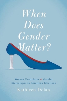 Hardcover When Does Gender Matter?: Women Candidates and Gender Stereotypes in American Elections Book