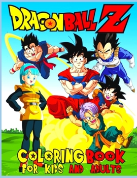 Paperback Dragon BallZ coloring book FOR KIDS AND ADULTS Book