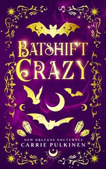 Paperback Batshift Crazy: A Frightfully Funny Paranormal Romantic Comedy Book