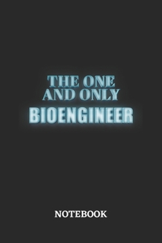 Paperback The One And Only Bioengineer Notebook: 6x9 inches - 110 graph paper, quad ruled, squared, grid paper pages - Greatest Passionate working Job Journal - Book