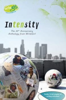 Paperback Intensity: The 10th Anniversary Anthhology from Writegirl Book