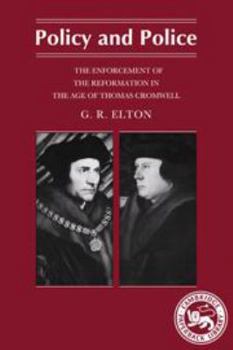 Hardcover Policy and Police: The Enforcement of the Reformation in the Age of Thomas Cromwell Book