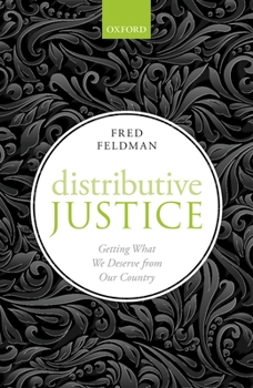 Hardcover Distributive Justice: Getting What We Deserve from Our Country Book
