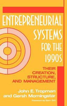 Hardcover Entrepreneurial Systems for the 1990s: Their Creation, Structure, and Management Book
