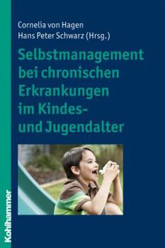 Paperback Selbstmanagement Bei Chronischen Erkrankungen Im Kindes- Und Jugendalter [German] Book