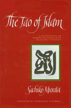 Paperback The Tao of Islam: A Sourcebook on Gender Relationships in Islamic Thought Book