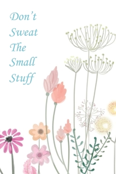 Paperback Dont Sweat the Small Stuff: A Mindful Notebook Book