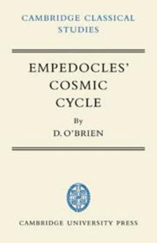 Hardcover Empedocles' Cosmic Cycle: A Reconstruction from the Fragments and Secondary Sources (Cambridge Classical Studies) Book