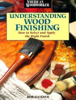 Paperback Understanding Wood Finishing: How to Select and Apply the Right Finish Book