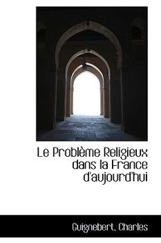 Paperback Le Problème Religieux Dans La France d'Aujourd'hui Book