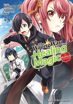 The Wrong Way to Use Healing Magic Volume 5: Light Novel