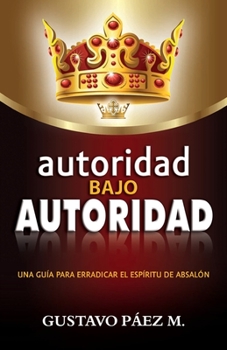 Paperback autoridad bajo Autoridad [Spanish] Book