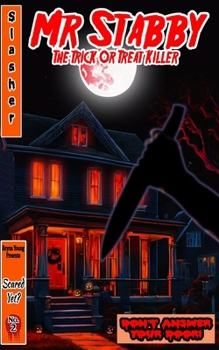Paperback Scared Yet? Mr. Stabby: The Trick-or-Treat Killer Book