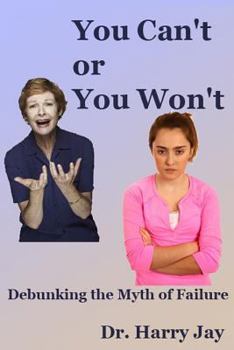 Paperback You Can't or You Won't: Debunking the Myth of Failure Book