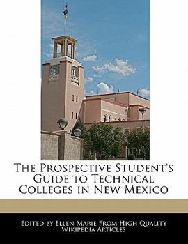 Paperback The Prospective Student's Guide to Technical Colleges in New Mexico Book