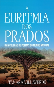 Paperback A Euritmia dos Prados: Uma Coleção de Poemas do Mundo Natural [Portuguese] Book