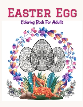 Paperback Easter Egg Coloring Book For Adults: 50 Images of Patterned Easter Eggs to Color For Stress Relief and Relaxation Book