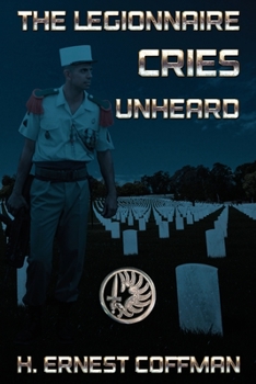 Paperback The Legionnaire: Cries Unheard Book