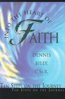 Paperback Into the Heart of Faith: Ten Steps on the Journey Book