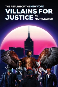 Paperback The Return Of The NY Villains For Justice Book