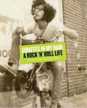 Hardcover Giraffes in My Hair: A Rock 'n' Roll Life Book