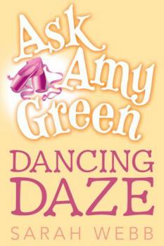 Dancing Daze - Book #5 of the Ask Amy Green