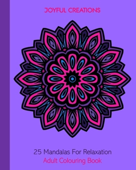 Paperback 25 Mandalas For Relaxation: Adult Colouring Book