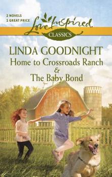Mass Market Paperback Home to Crossroads Ranch and the Baby Bond: An Anthology Book