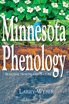 Paperback Minnesota Phenology: Seasonal Northland Nature Book