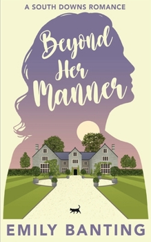 Beyond Her Manner: A Sapphic Celebrity Ice Queen Romance (A South Downs Romance) - Book #3 of the South Downs Romances