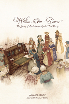 Hardcover Within Our Power: The Story of the Edenton Ladies' Tea Party Book