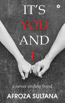 Paperback It's You and I: A Never Ending Bond Book