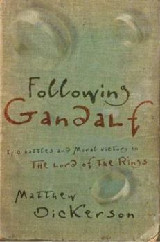 Paperback Following Gandalf: Epic Battles and Moral Victory in the Lord of the Rings Book