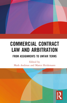 Hardcover Commercial Contract Law and Arbitration: From Assignments to Unfair Terms Book