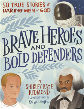 Hardcover Brave Heroes and Bold Defenders: 50 True Stories of Daring Men of God Book
