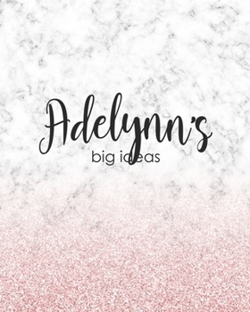 Paperback Adelynn's Big Ideas: Personalized Notebook - 8x10 Lined Women's Journal Book