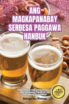 Paperback Ang Magkapanabay Serbesa Paggawa Hanbuk [Philippine (Other)] Book