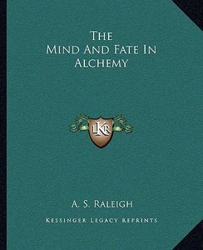 Paperback The Mind And Fate In Alchemy Book