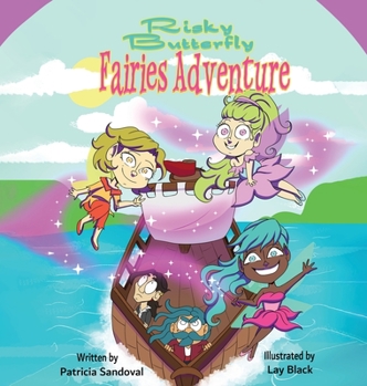 Hardcover Risky Butterfly Fairies Adventure: Risky Butterfly Fairies Adventure Book