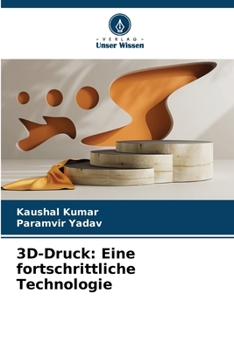 3D-Druck: Eine fortschrittliche Technologie (German Edition)