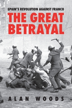 Paperback Spain's Revolution Against Franco: The Great Betrayal Book