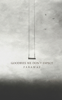Paperback Goodbyes We Don't Expect Book
