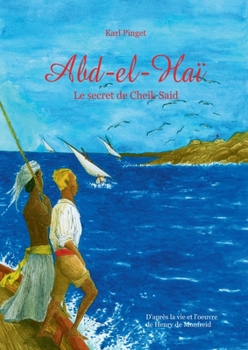 Paperback Abd el Haï: le secret de Cheik Saïd [French] Book