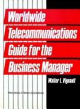 Hardcover Worldwide Telecommunications Guide for the Business Manager Book