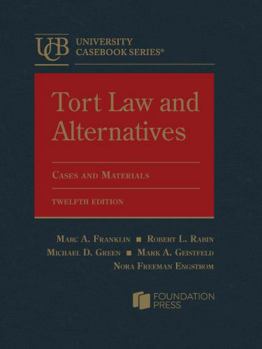 Hardcover Tort Law and Alternatives: Cases and Materials (University Casebook Series) Book