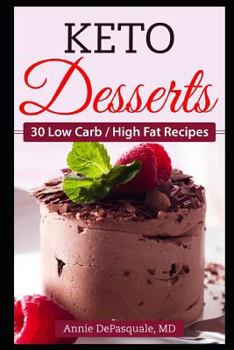 Paperback Keto Desserts: 30 Low Carb / High Fat Recipes Book