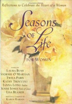 Seasons of Life for Women: Reflections to Celebrate the Heart of a Woman (Seasons of Life Meditations) (Seasons of Life Meditations)