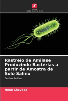 Paperback Rastreio de Amilase Produzindo Bactérias a partir de Amostra de Solo Salino [Portuguese] Book