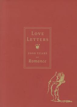Love Letters: 2,000 Years of Romance